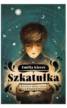 Szkatułka. Muzyka spoza czasu. - Emilia Kiereś - Ebook - 978-83-7551-842-9
