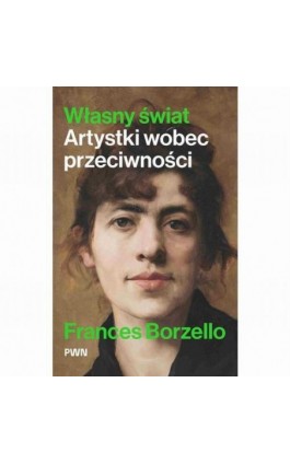 Własny świat - Frances Borzello - Ebook - 978-83-01-24726-3