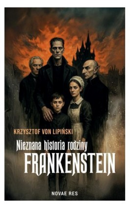 Nieznana historia rodziny Frankenstein - Krzysztof Von Lipiński - Ebook - 978-83-8423-100-5
