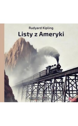 Listy z Ameryki - Rudyard Kipling - Audiobook - 978-83-975504-9-0