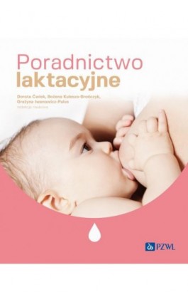 Poradnictwo laktacyjne - Ebook - 978-83-01-24347-0