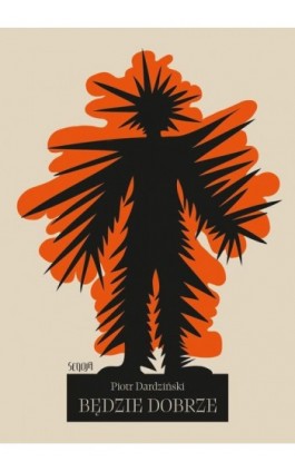 Będzie dobrze - Piotr Dardziński - Ebook - 978-83-67935-42-5