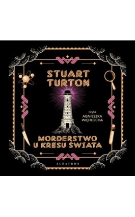 Morderstwo u kresu świata - Stuart Turton - Audiobook - 978-83-8361-576-9