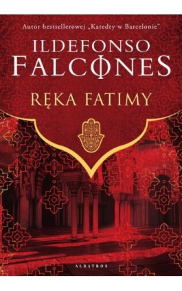 RĘKA FATIMY - Ildefonso Falcones - Ebook - 978-83-8361-753-4