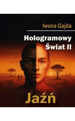 Hologramowy Świat II. Jaźń - Iwona Gajda - Ebook - 978-83-976701-3-6
