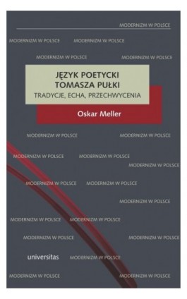 Język poetycki Tomasza Pułki. Tradycje, echa, przechwycenia - Oskar Meller - Ebook - 978-83-242-6867-2