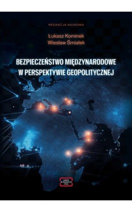 BEZPIECZEŃSTWO MIĘDZYNARODOWE W PERSPEKTYWIE GEOPOLITYCZNEJ - Ebook - 978-83-68501-13-1