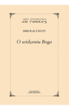O widzeniu Boga - Mikołaj z Kuzy - Ebook - 978-83-68182-79-8