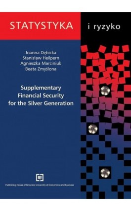 Supplementary Financial Security for the Silver Generation - Joanna Dębicka - Ebook - 978-83-68394-29-0