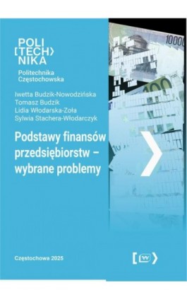 Podstawy finansów przedsiębiorstwa – wybrane problemy - Iwetta Budzik-Nowodzińska - Ebook - 978-83-65976-31-4