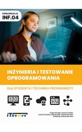 Inżynieria i testowanie oprogramowania dla studenta i technika programisty - Aleksander Bies - Ebook - 978-83-65645-95-1