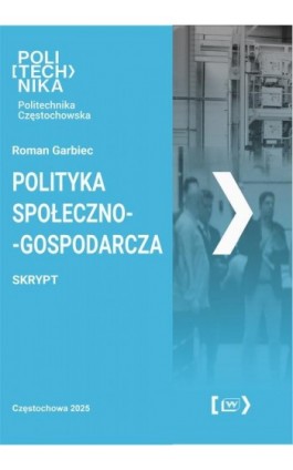 Polityka społeczno-gospodarcza - Roman Garbiec - Ebook - 978-83-65976-36-9