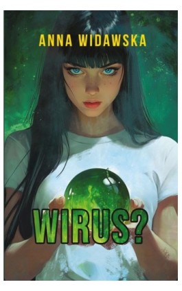Wirus? - Anna Widawska - Ebook - 978-83-68322-52-1