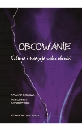 Obcowanie Kultura i tradycja wobec obcości - Ebook - 978-83-232-4440-0