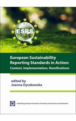 European Sustainability Reporting Standards inAction: Context, Implementation, Ramifications - Ebook - 978-83-68394-77-1