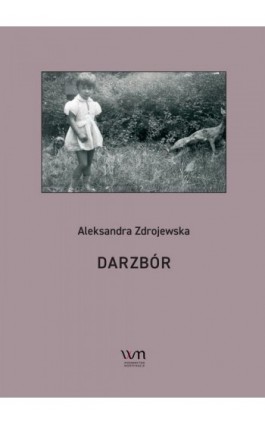 Darzbór - Aleksandra Zdrojewska - Ebook - 978-83-977092-2-5