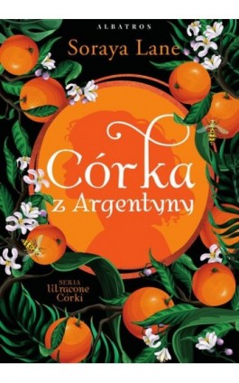 CÓRKA Z ARGENTYNY - Soraya Lane - Ebook - 978-83-8361-785-5