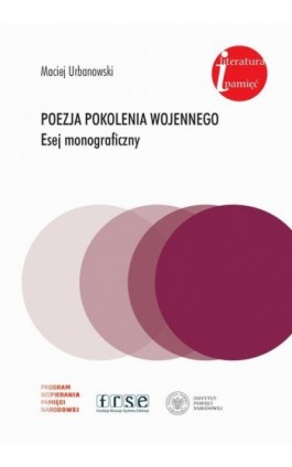 Poezja pokolenia wojennego. Esej monograficzny - Maciej Urbanowski - Ebook - 978-83-8376-443-6