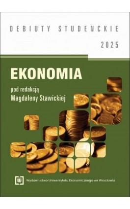 Ekonomia 2025 [DEBIUTY STUDENCKIE] - Ebook - 978-83-68394-60-3