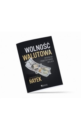 Wolność walutowa - Friedrich August Hayek - Ebook - 978-83-65086-52-5