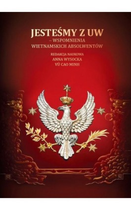 Jesteśmy z UW – wspomnienia wietnamskich absolwentów - Ebook - 978-83-235-6835-3