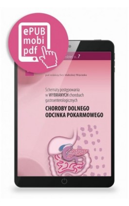 Schematy postępowania w wybranych chorobach gastroenterologicznych - Ewa Małecka-Wojciesko - Ebook - 9788367696920