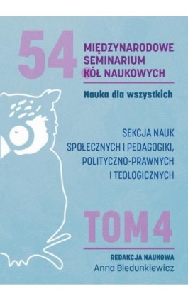 Nauka dla wszystkich SEKCJA NAUK SPOŁECZNYCH I PEDAGOGIKI, POLITYCZNO-PRAWNYCH I TEOLOGICZNYCH - Ebook - 978-83-68501-25-4