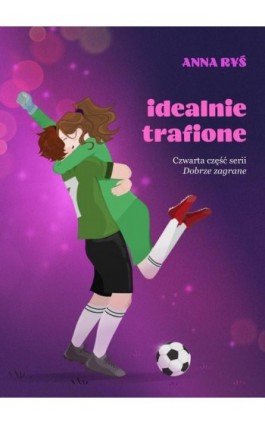 Idealnie trafione - Anna Ryś - Ebook - 978-83-973807-5-2