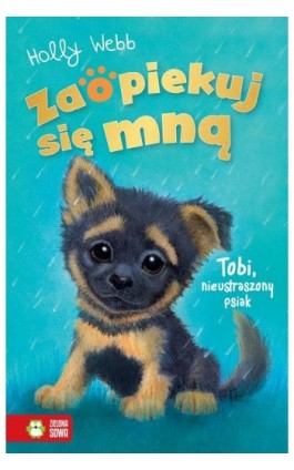 Zaopiekuj się mną. Tobi, nieustraszony psiak - Holly Webb - Ebook - 978-83-8388-302-1