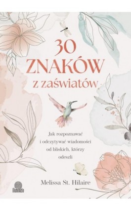 30 znaków z zaświatów - Melissa St. Hilaire - Ebook - 978-83-8417-297-1