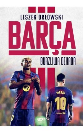 Barça. Burzliwa dekada - Leszek Orłowski - Ebook - 978-83-8330-768-8