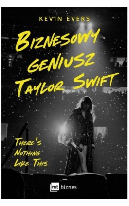 Biznesowy geniusz Taylor Swift - Kevin Evers - Ebook - 978-83-8231-743-5