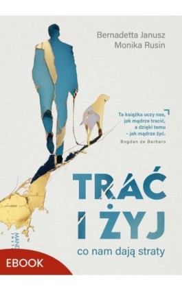 Trać i żyj - Bernadetta Janusz - Ebook - 978-83-277-4463-0
