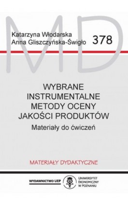 Wybrane instrumentalne metody oceny jakości produktów. Materiały do ćwiczeń - Katarzyna Włodarska - Ebook - 978-83-8211-288-7