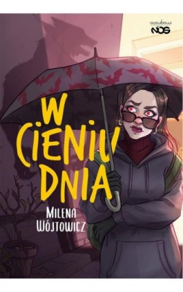 W cieniu dnia - Milena Wójtowicz - Ebook - 978-83-8330-948-4
