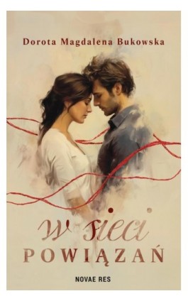 W sieci powiązań - Dorota Magdalena Bukowska - Ebook - 978-83-8423-220-0