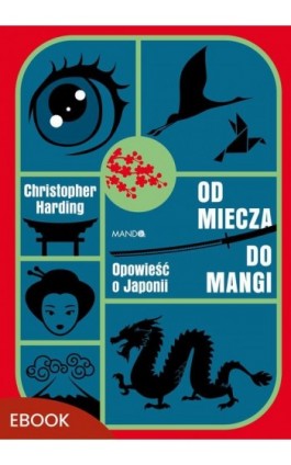 Od miecza do mangi - Christopher Harding - Ebook - 978-83-277-4930-7
