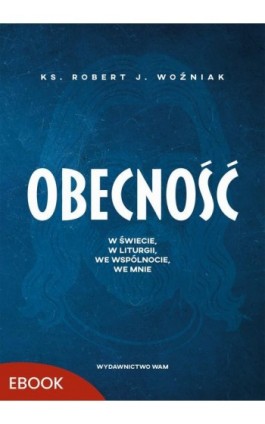 Obecność - Robert Woźniak - Ebook - 978-83-277-4887-4