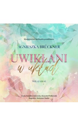 Uwikłani w układ - Agnieszka Brückner - Audiobook - 978-83-8418-492-9