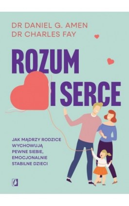 Rozum i serce - Daniel G. Amen - Ebook - 978-83-8417-301-5