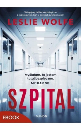 Szpital - Leslie Wolfe - Ebook - 978-83-277-4368-8