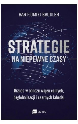 Strategie na niepewne czasy - Bartłomiej Baudler - Ebook - 978-83-8231-734-3