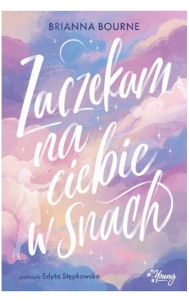 Zaczekam na ciebie w snach - Brianna Bourne - Ebook - 978-83-8417-306-0