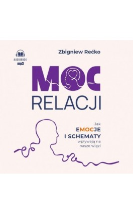 Moc relacji - Zbigniew Rećko - Audiobook - 978-83-277-4147-9