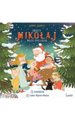 Święty Mikołaj - Joanna Jagiełło - Audiobook - 978-83-8417-452-4