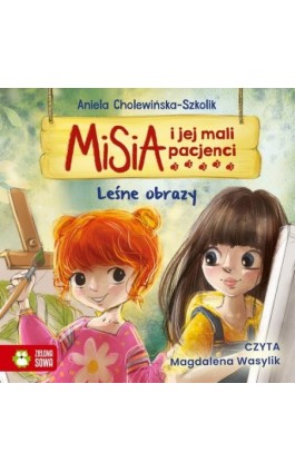 Misia i jej mali pacjenci. Leśne obrazy - Aniela Cholewińska-Szkolik - Audiobook - 978-83-8388-339-7