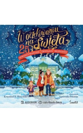 W oczekiwaniu na święta - Krzysztof H. Olszyński - Audiobook - 978-83-8417-548-4