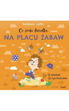Co zrobi Anielka na placu zabaw - Barbara Supeł - Audiobook - 978-83-8417-241-4