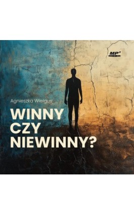 Winny czy niewinny? - Agnieszka Wielgus - Audiobook