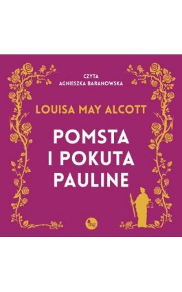 Pomsta i pokuta Pauline - Louisa May Alcott - Audiobook - 978-83-8241-182-9
